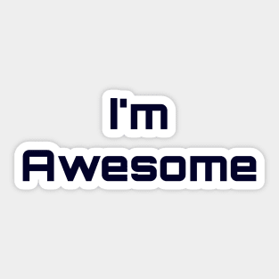 I'm Awesome Sticker